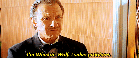 I'm Winston Wolf. I solve problems.